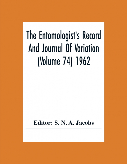The Entomologist’S Record And Journal Of Variation (Volume 74) 1962
