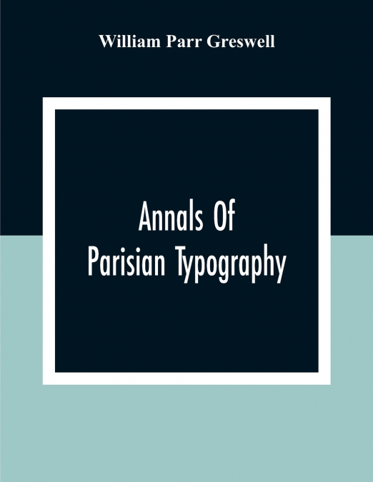 Annals Of Parisian Typography