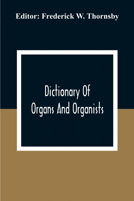 Dictionary Of Organs And Organists