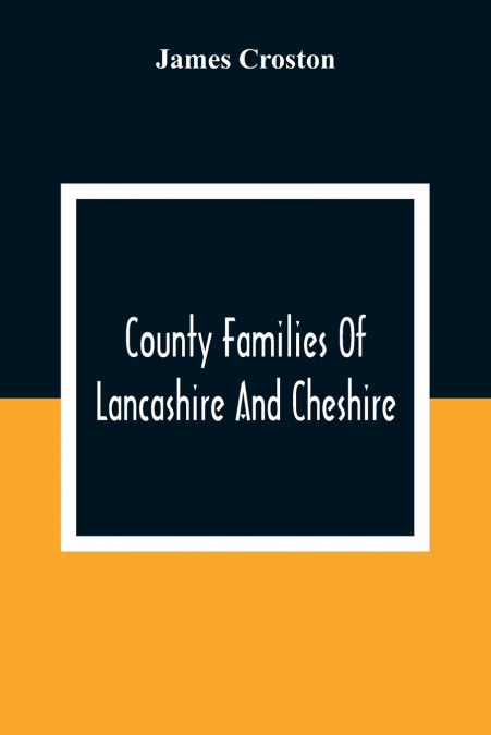 County Families Of Lancashire And Cheshire
