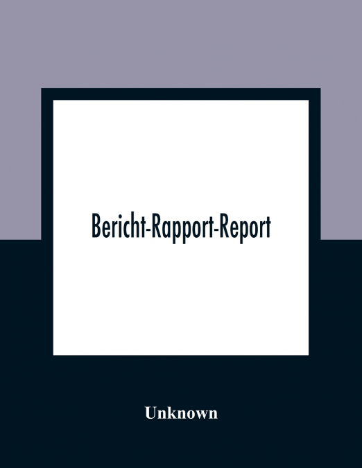 Bericht-Rapport-Report