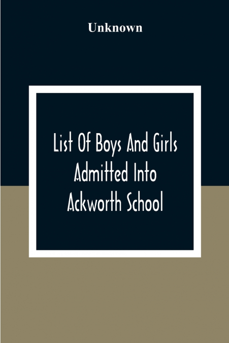 List Of Boys And Girls Admitted Into Ackworth School