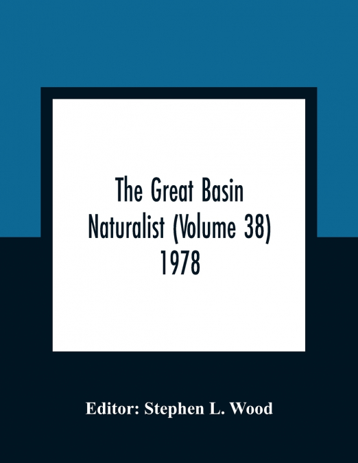 The Great Basin Naturalist (Volume 38) 1978