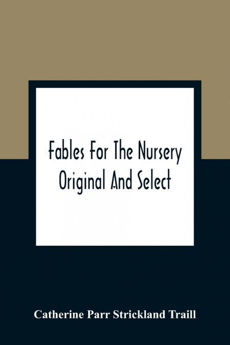 Fables For The Nursery
