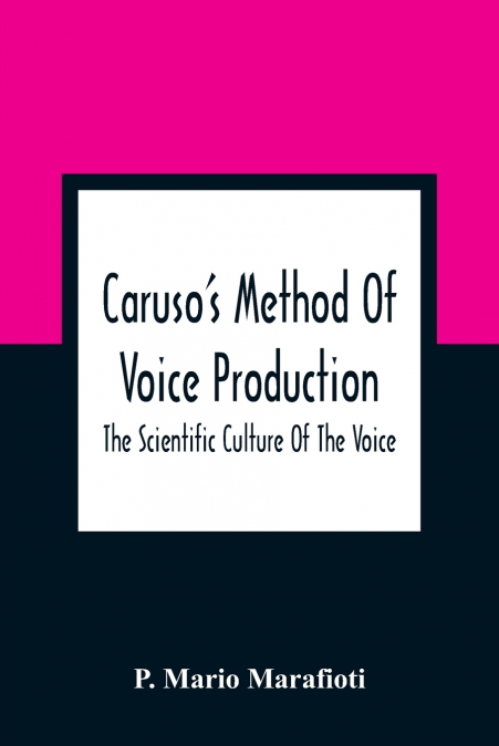 Caruso’S Method Of Voice Production