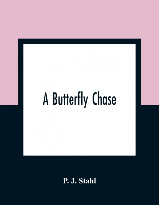 A Butterfly Chase