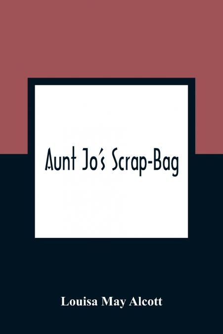 Aunt Jo’S Scrap-Bag