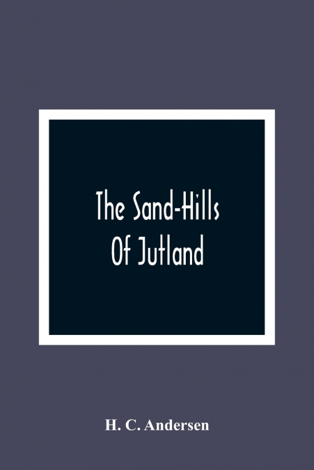 The Sand-Hills Of Jutland