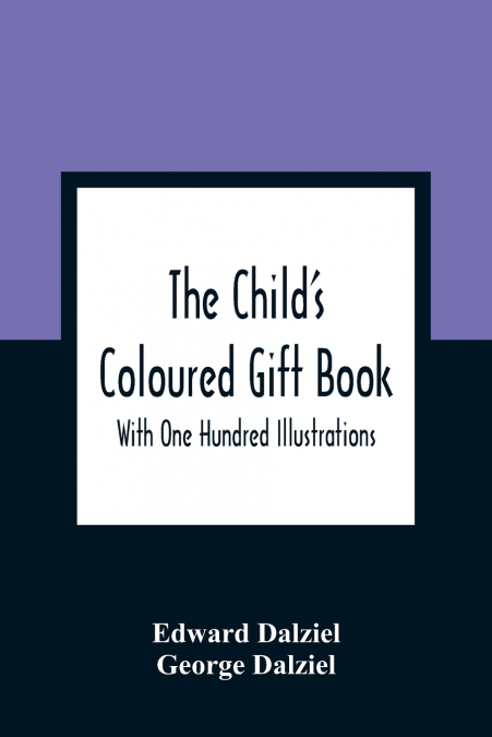 The Child’S Coloured Gift Book