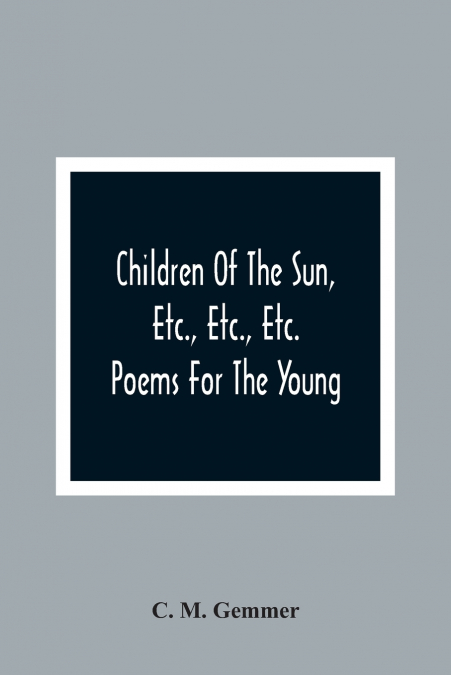 Children Of The Sun, Etc., Etc., Etc.