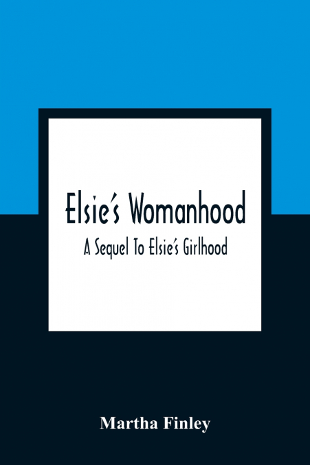 Elsie’S Womanhood