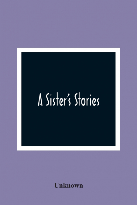A Sister’S Stories