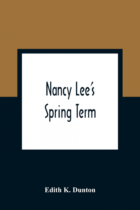 Nancy Lee’S Spring Term