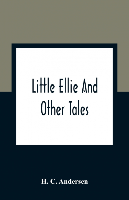 Little Ellie And Other Tales