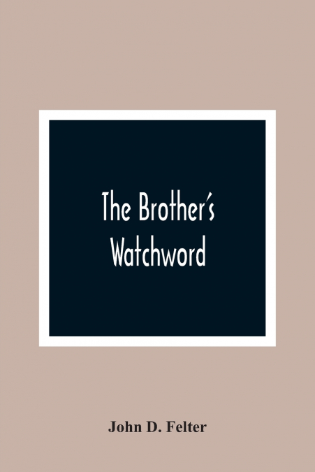 The Brother’S Watchword