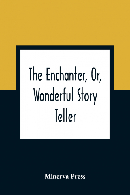 The Enchanter, Or, Wonderful Story Teller