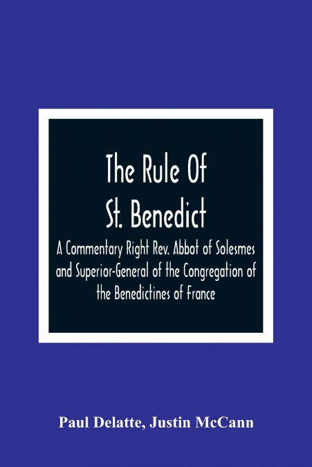 The Rule Of St. Benedict