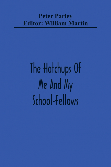 The Hatchups Of Me And My School-Fellows