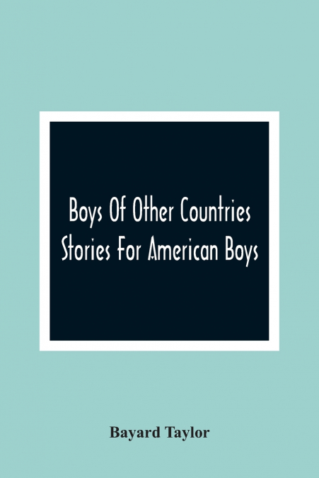 Boys Of Other Countries; Stories For American Boys