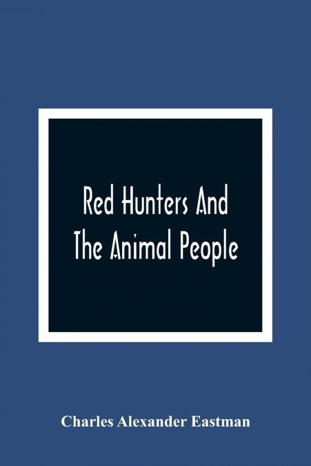 Red Hunters And The Animal People