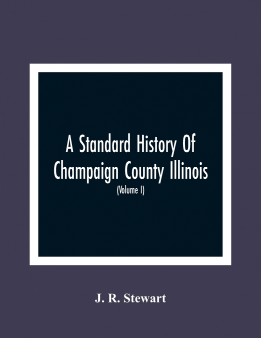 A Standard History Of Champaign County Illinois