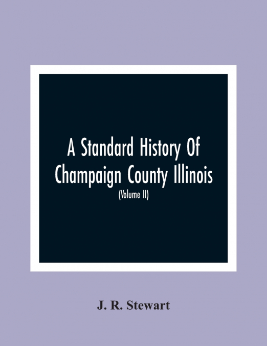 A Standard History Of Champaign County Illinois