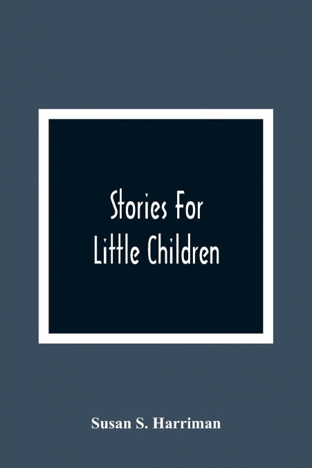 Stories For Little Children