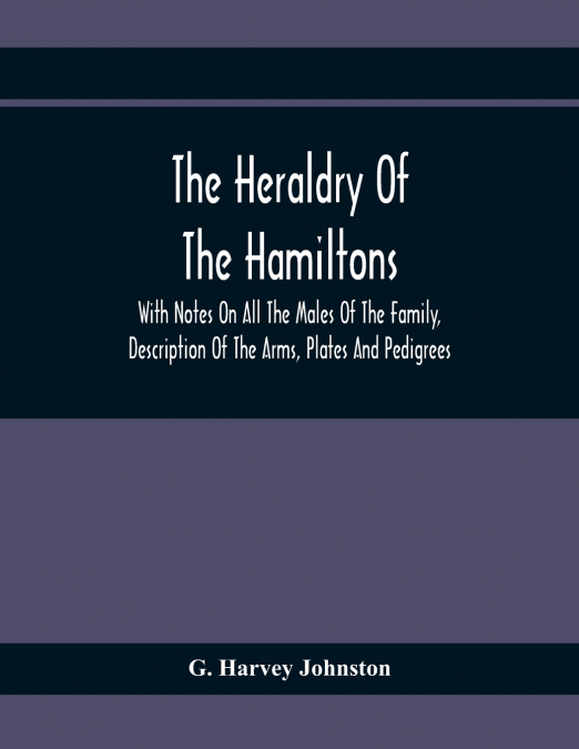 The Heraldry Of The Hamiltons