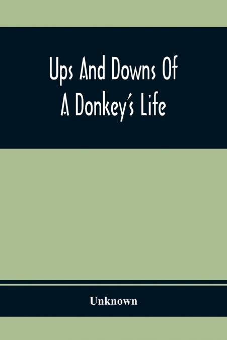 Ups And Downs Of A Donkey’S Life