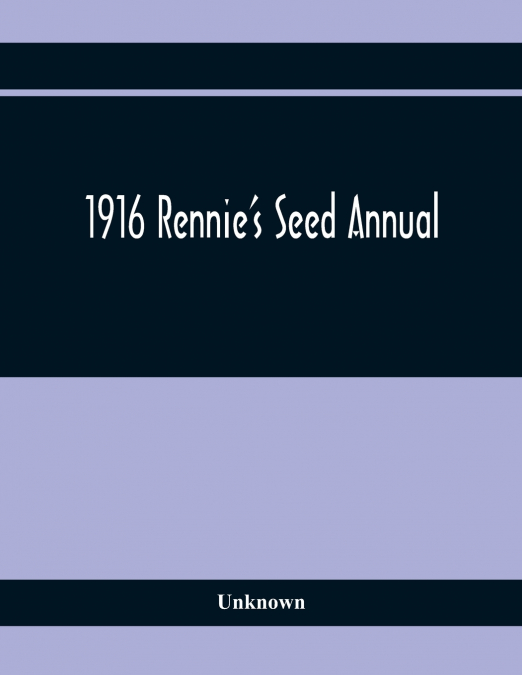 1916 Rennie’S Seed Annual