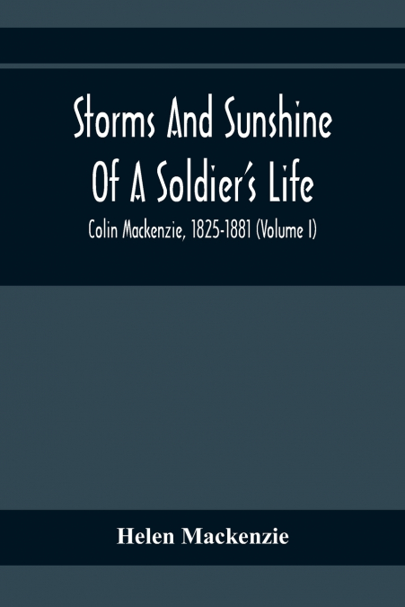 Storms And Sunshine Of A Soldier’S Life