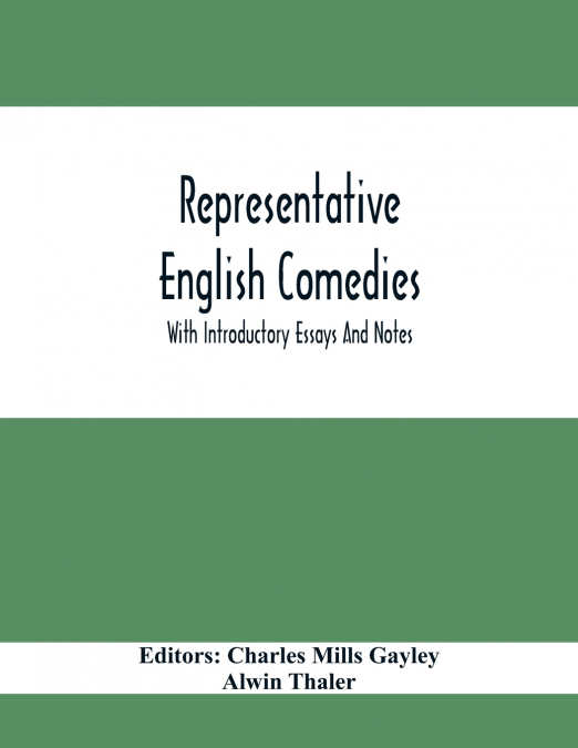 Representative English Comedies