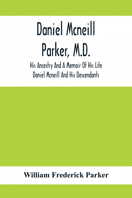 Daniel Mcneill Parker, M.D.