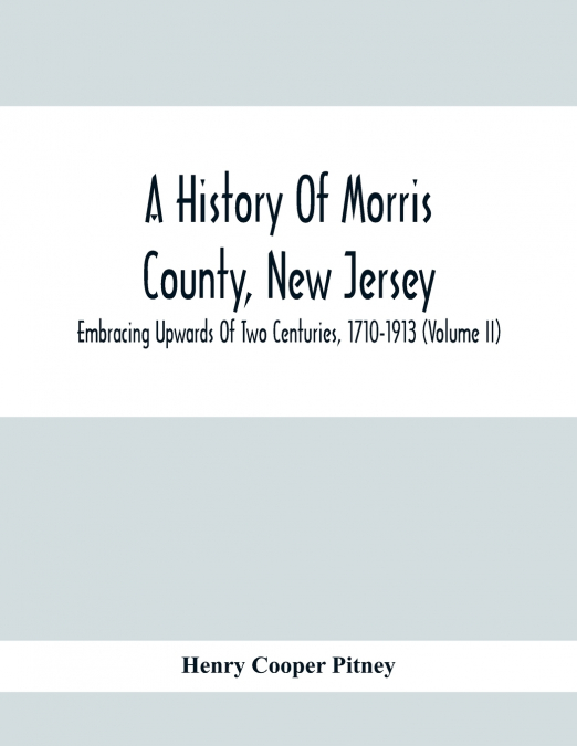 A History Of Morris County, New Jersey