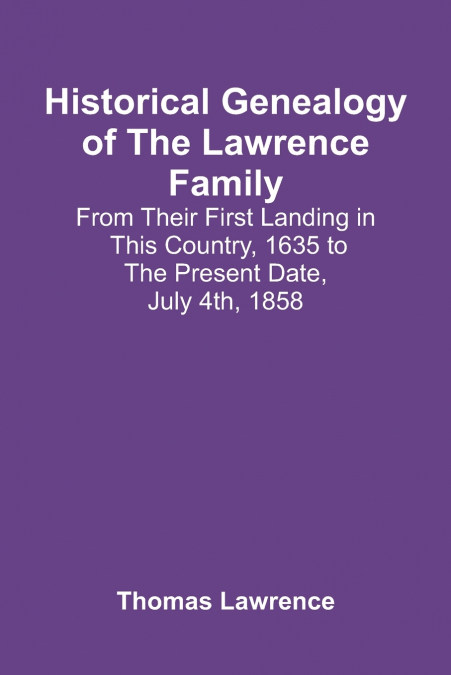 Historical Genealogy Of The Lawrence Family
