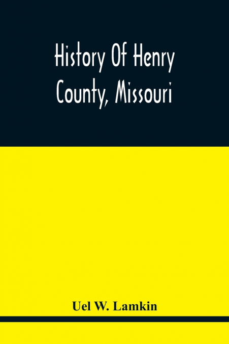 History Of Henry County, Missouri