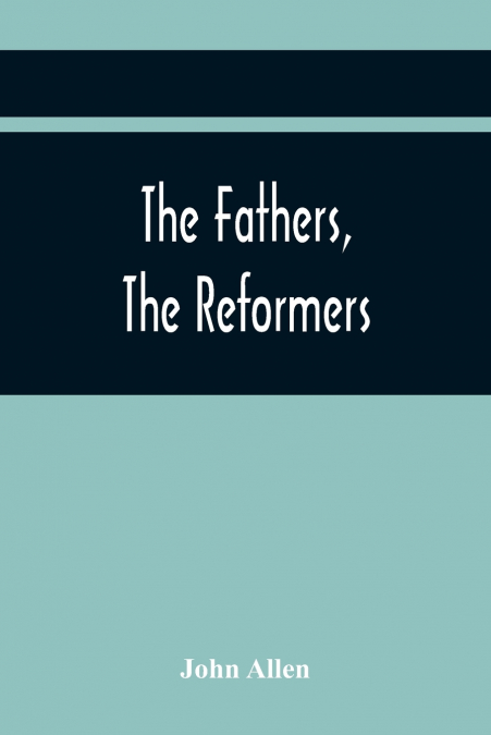 The Fathers, The Reformers, And The Public Formularies Of The Church Of England, In Harmony With Calvin, And Against The Bishop Of Lincoln