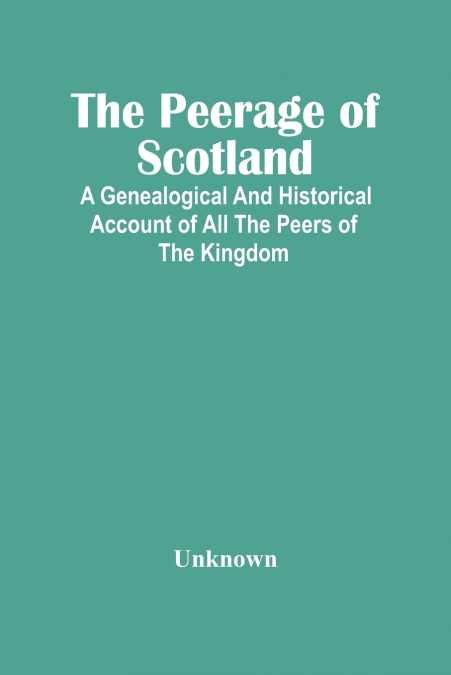 The Peerage Of Scotland