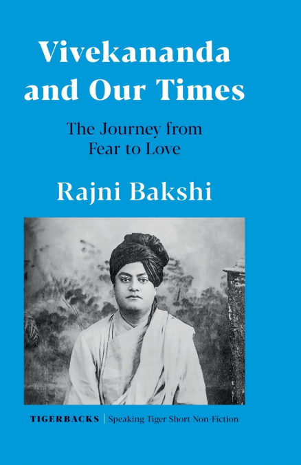 VIVEKANANDA AND OUR TIMES