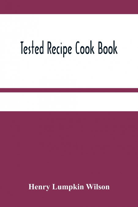Tested Recipe Cook Book