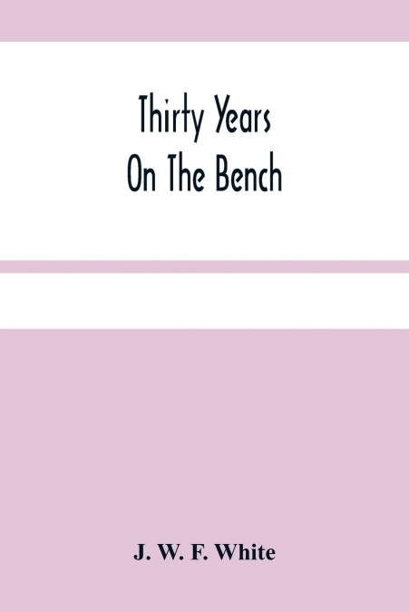 Thirty Years On The Bench