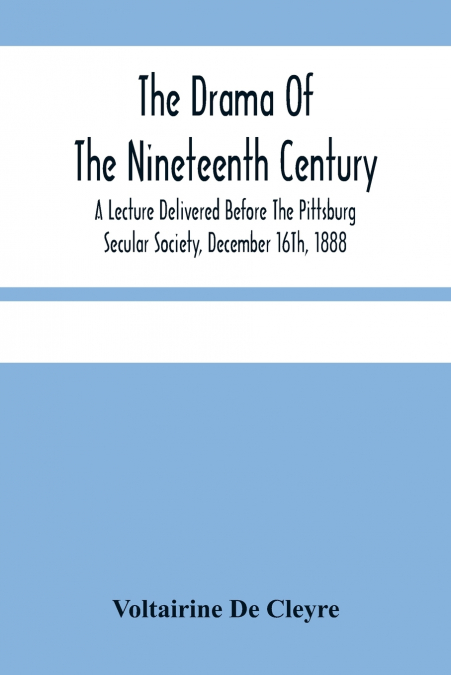 The Drama Of The Nineteenth Century