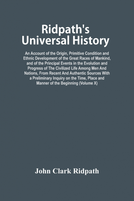 Ridpath’S Universal History