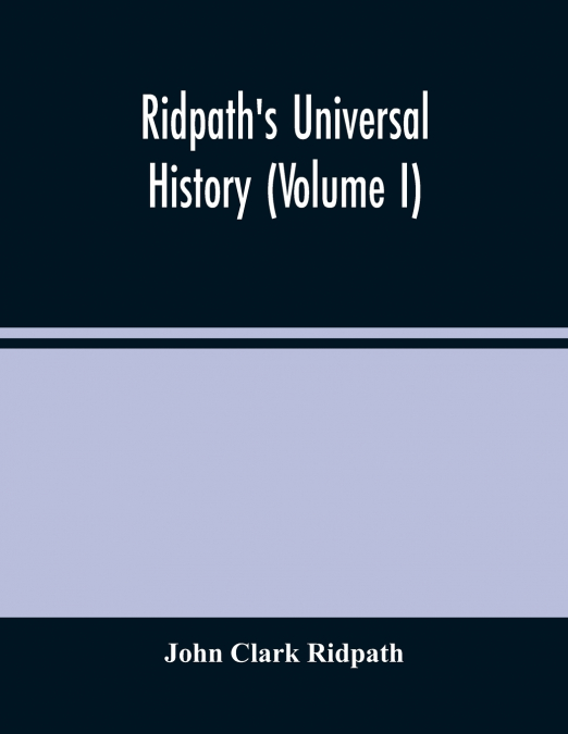 Ridpath’S Universal History