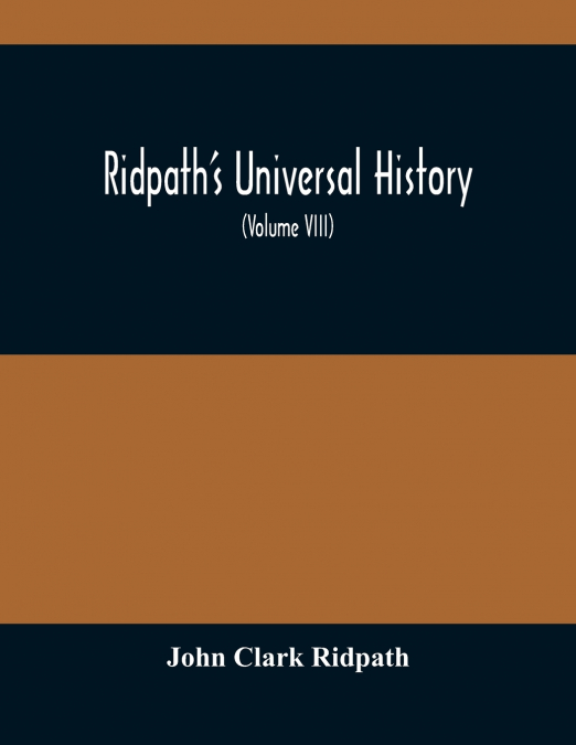 Ridpath’S Universal History