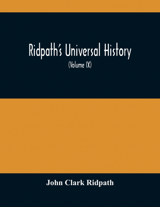 Ridpath’S Universal History
