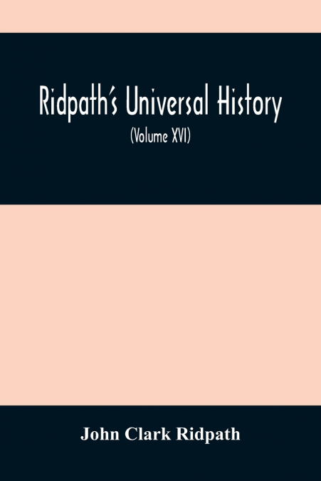 Ridpath’S Universal History