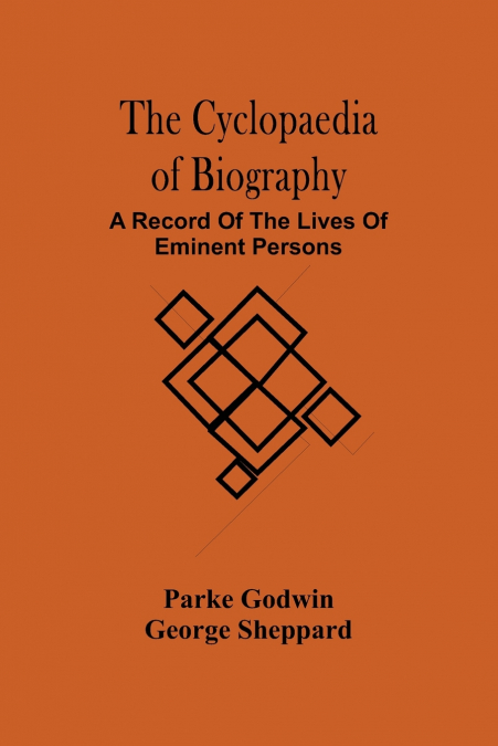 The Cyclopaedia Of Biography