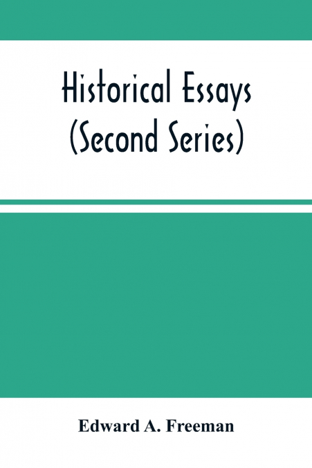 Historical Essays (Second Series)