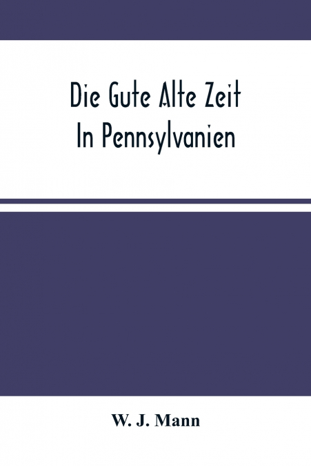 Die Gute Alte Zeit In Pennsylvanien